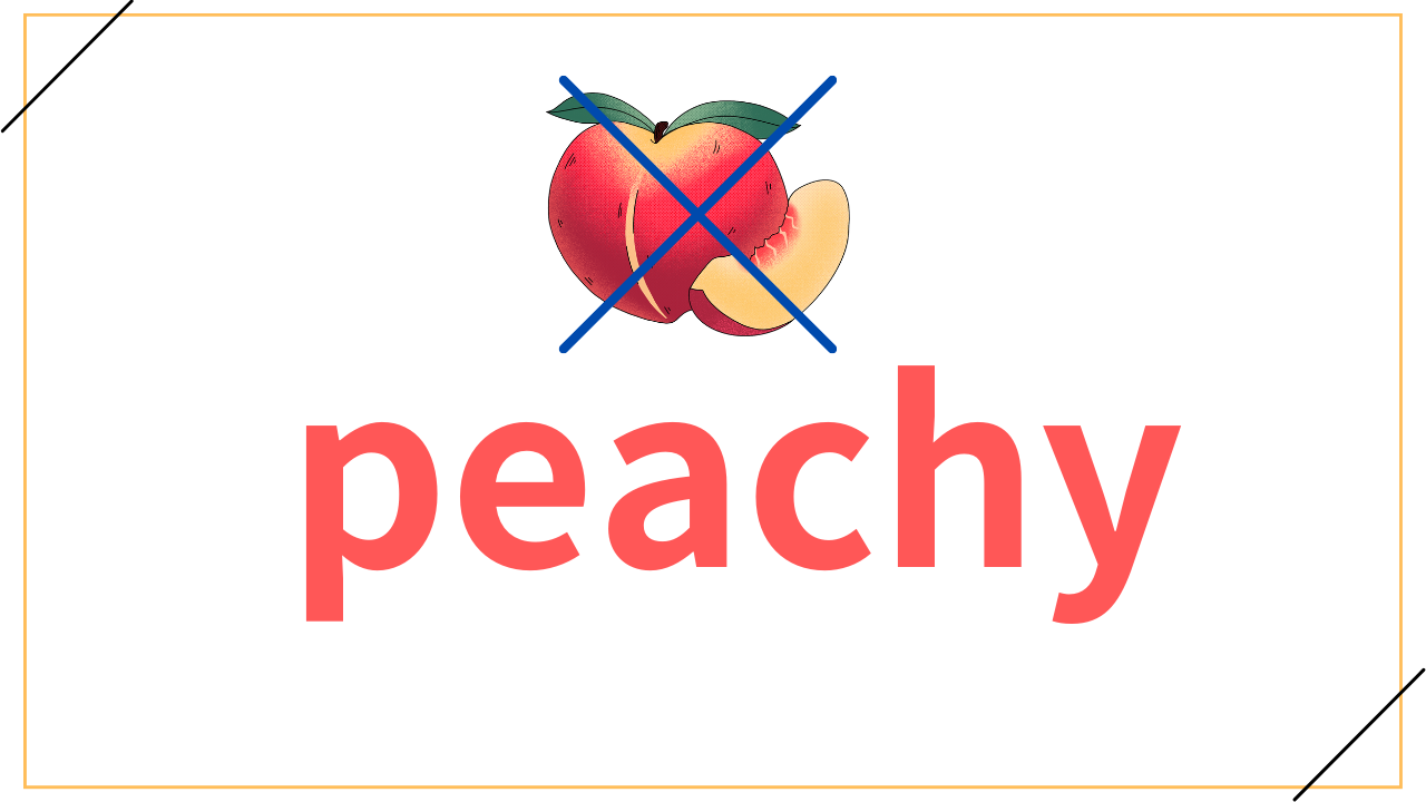 peachyはスラング的な使い方で「すごくいい」「優れている」という意味